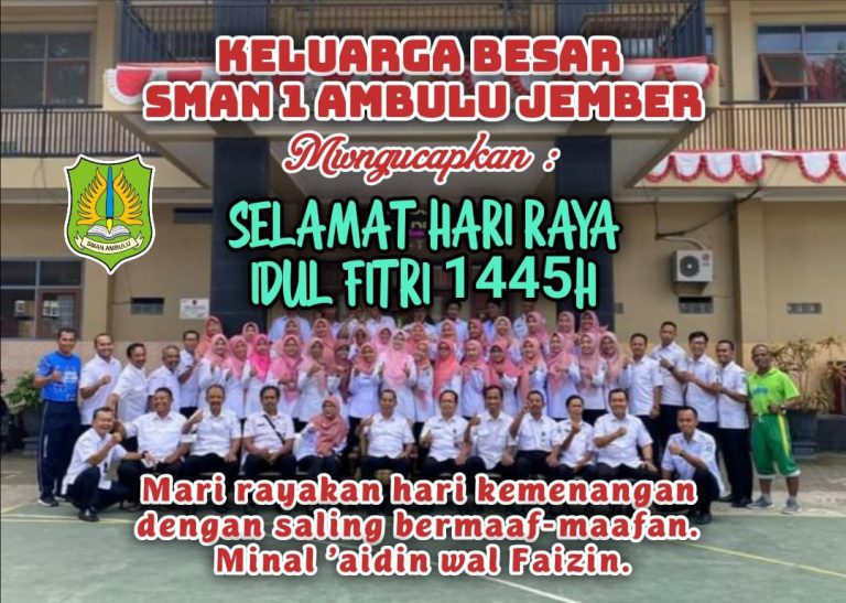 Keluarga Besar SMA Negeri 1 Ambulu Mengucapkan Selamat Hari Raya Idul Fitri 1445 H